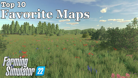 Top 10 - Favorite Maps (4/30/2023) - Farming Simulator 22