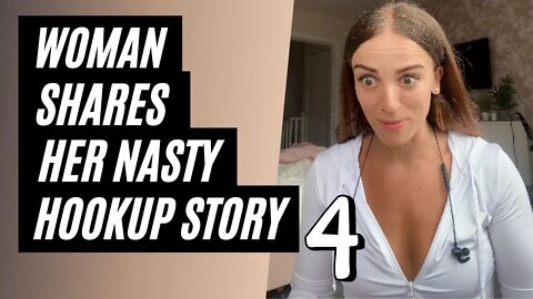 Woman Shares Her Nasty Hookup Story, Part 4. Hookup Storytimes Tiktok.