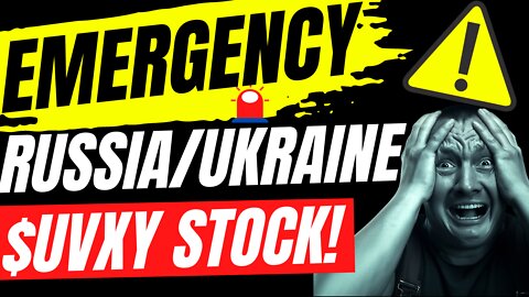 Russia To Invade Ukraine Conflict - UVXY Stock Trade - Russia Vs Ukraine War Update