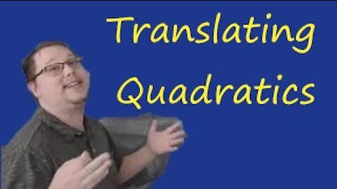 Translating Quadratics: Math CAN Be Easy!!