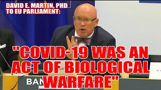 Expert Tells EU Parliament “COVID-19 Was An Act Of Biological Warfare”