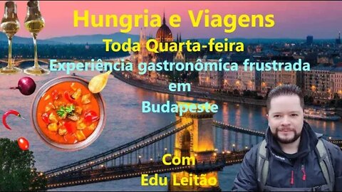 Experiência Gastronômica Frustrada em Budapeste