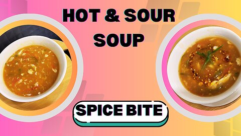 Spicy Hot & Sour Soup Recipe By Spice Bite By Sara