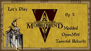 Let's Play Morrowind Ep 10: A Thieving We Will Go!