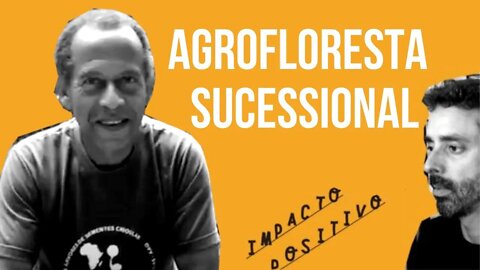 Agrofloresta Sucessional com Seu Pedro Baiano