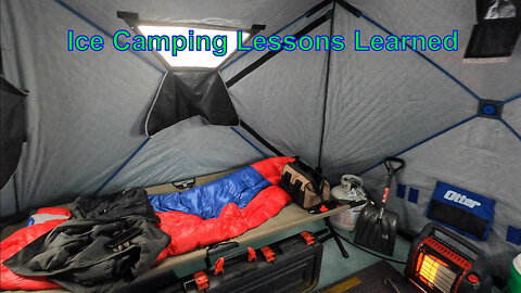 Ice Camping Lessons Learned