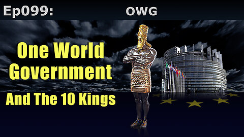 Closed Caption Episode 99: One World Government And The 10 Kings