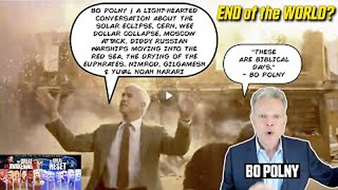 Bo Polny: Light-Hearted Conversation About the Solar Eclipse, CERN, WEF, Dollar, Moscow Attack, Diddy, Red Sea