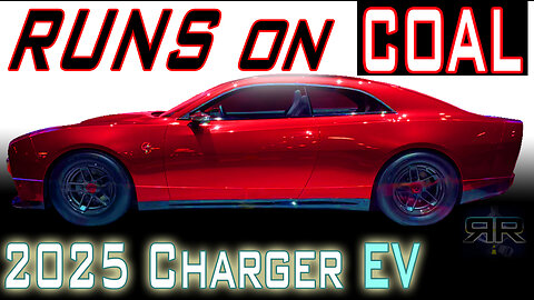 Dodge Charger EV Needs COAL and YUGE Govt Spending $$$ to be Built – Dodge Will Fail in 2024