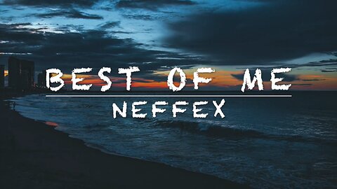 Neffex - Best of Me (Lyrics)