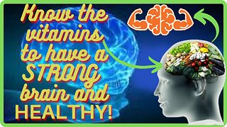 Brain Vitamins - How to keep your mind strong and healthy.
