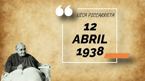 Divina Vontade - Escritos de Luísa Piccarreta de 12 de abril de 1938
