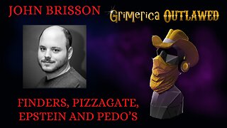 John Brisson. We've Read The Documents - Finders, Epstein, Pedo's and Pizzagate
