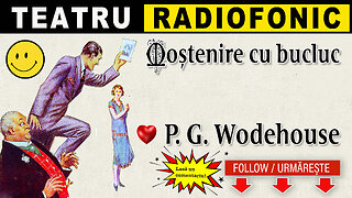 P. G. Wodehouse - Mostenire cu bucluc | Teatru radiofonic