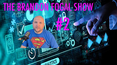 The Brandon Fogal Show #2 - Analytics