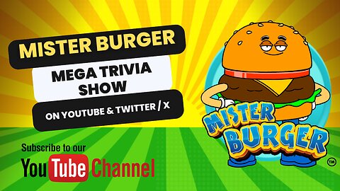 Mister Burger Mega Trivia Show! #21