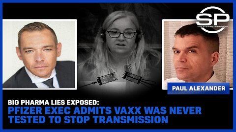 Big Pharma LIES EXPOSED: Pfizer Exec ADMITS Vaxx Was Never Tested To Stop Transmission
