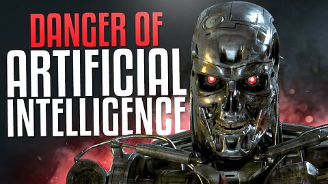 The Danger of Artificial Intelligence Scary Technology