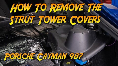 How To Remove The Porsche Cayman 987 Strut Tower Covers (rear trim removal)
