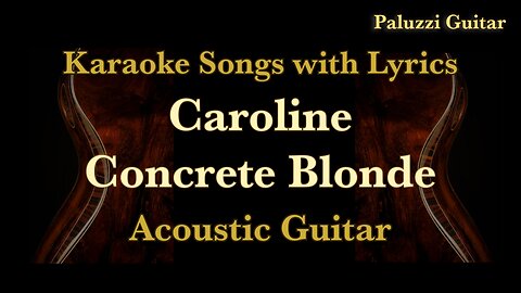 Concrete Blonde Caroline Acoustic Guitar [Karaoke Songs with Lyrics]