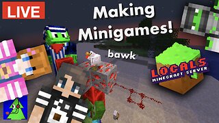 Making Minigames with MyLittleGaming! - Locals Minecraft Server SMP Ep29 LiveStream