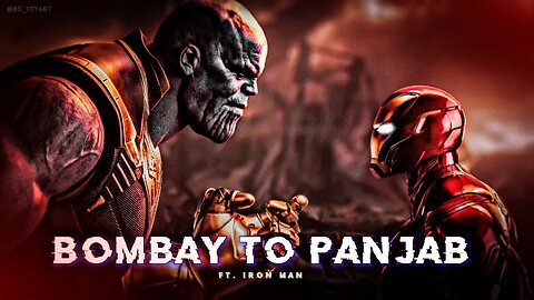 BOMBAY TO PUNJAB X IRON MAN EDIT | Bombay to Punjab ft. Iron man | Tony stark edit |