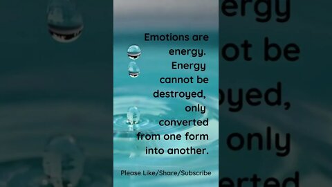 Emotions are Energy