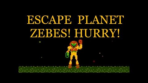 ESCAPE Planet Zebes! Hurry! …in Metroid [NES, 1986] | CHRILLCAST TV Clips