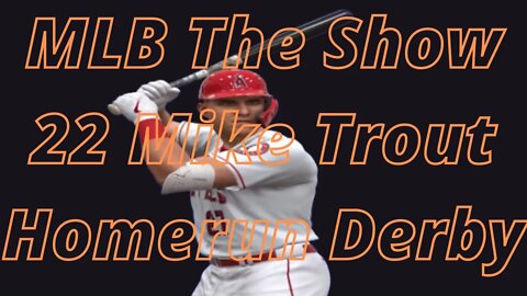MLB The Show 22 Mike Trout Homerun Derby