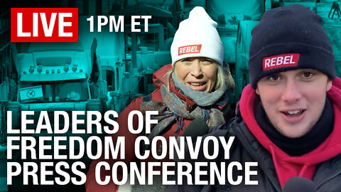 LIVE Leaders of Freedom Convoy Press Conference