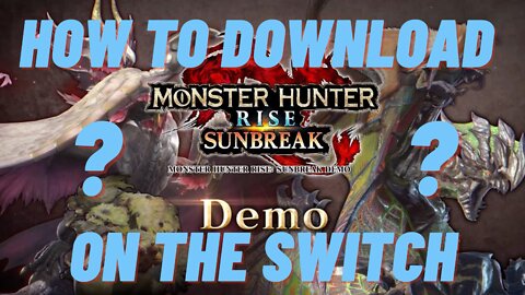 Where to Download MHR Sunbreak Demo (SWITCH)