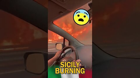Sicily is burning - wildfires everywhere!