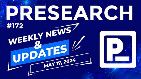 Presearch Weekly News & Updates #172