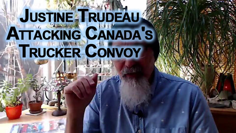 Fascists Calling Those That Oppose Fascism Fascist: Trudeau Attacking Canada's Trucker Convoy