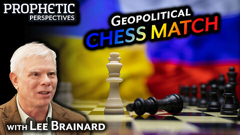 Geopolitical CHESS MATCH | Guest: Lee Brainard