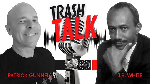 Trash Talk Ep 7