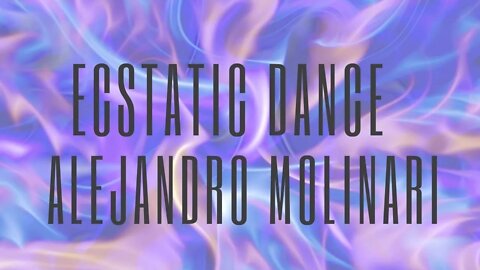 #ecstaticDanceMusic Dace Out There Alejandro Molinari