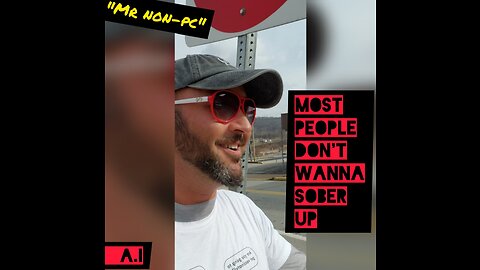 MR. NON-PC - Most People Don't Wanna Sober Up