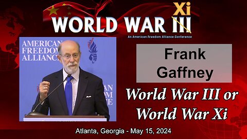 Frank Gaffney - World War III or World War Xi