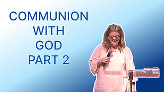 COMMUNION WITH GOD 📖 - PART 2 🙏🏻