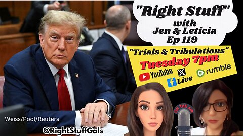 Right Stuff Ep 119 "Trials & Tribulations"