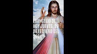 Evangelio de hoy Jueves, 29 de Febrero del 2024.