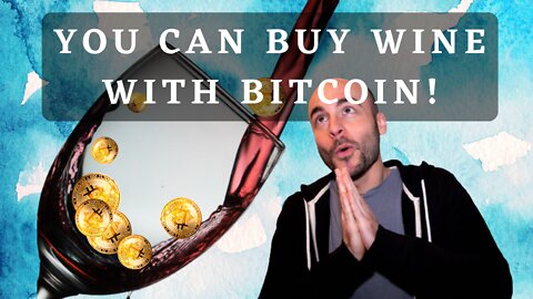 You Can Buy Wine With Bitcoin!