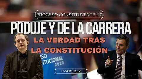 La VERDAD tras la Constitución - Iván Poduje y Gonzalo de la Carrera