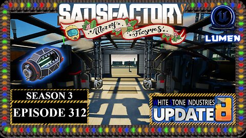 Ficsmas | Satisfactory U8 | S3 Episode 312