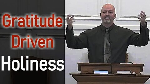 Gratitude Driven Holiness - Pastor Patrick Hines Sermon (Nehemiah 10)