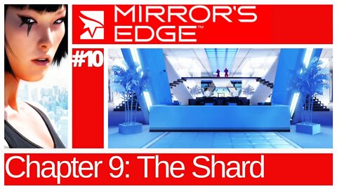 Mirror's Edge | Chapter 9: The Shard | Ending & Credits | No Commentary