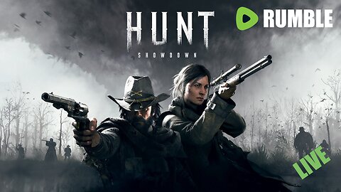 Hunt Showdown!