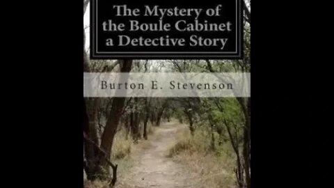 The Mystery of the Boule Cabinet by Burton Egbert Stevenson - Audiobook