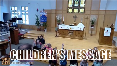 2023 02 19 Feb 19th Childrens Message Trinity Lutheran Sauk Rapids MN
